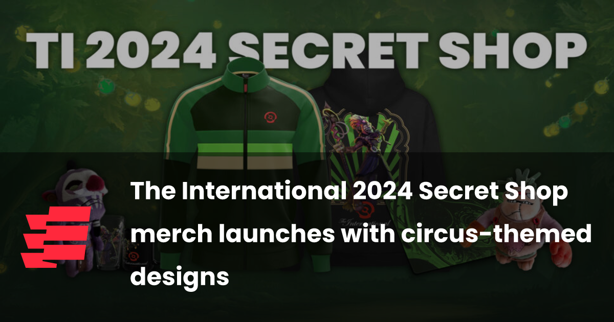 The International 2024 Secret Shop merch is launching with circus-themed designs